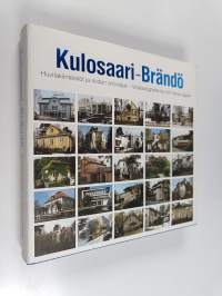Kulosaari-Brändö : huvilakiinteistöt ja niiden omistajat = villafastigheterna och deras ägare