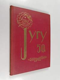 Jyry 50 vuotta : voimistelu- ja urheiluseura Helsingin Jyryn 50-vuotisjuhlajulkaisu