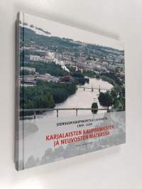 Joensuun kauppaopetus 100 vuotta 1909-2009 : karjalaisten kauppamiesten ja neuvosten matkassa