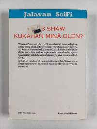 Kukahan minä olen