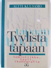 Tyylistä tapaan : semiotiikka, tyyli, ikonografia