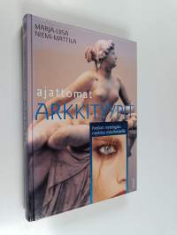 Ajattomat arkkityypit : Kreikan mytologian merkitys nykyihmiselle