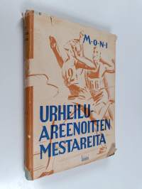 Urheiluareenoitten mestareita