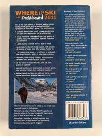 Where to ski and snowboard 2011 : the definitive guide to the 1000 best winter sports resorts in the world