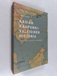 Aasian kaupunkivaltioiden historia : Hongkong, Macao ja Singapore