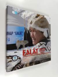 Ealát - reindeer herders&#039; voice : reindeer herding, traditional knowledge and adaptation to climate change and loss of grazing land