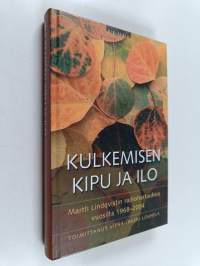Kulkemisen kipu ja ilo : Martti Lindqvistin radiohartauksia vuosilta 1968-2004