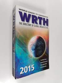 World Radio TV Handbook WRTH 2015 - The Directory of International Broadcasting