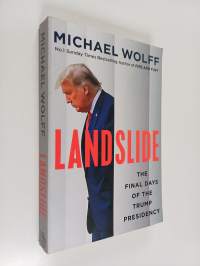 Landslide : The Final Days of The Trump Presidency