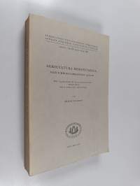 Agricultura Mesopotamica nach sumerisch-akkadischen Quellen - Eine lexikalische und kulturgeschichtliche Untersuchung