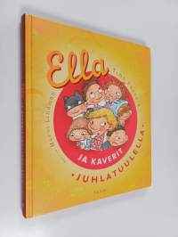 Ella ja kaverit juhlatuulella