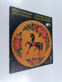 Black horses, red flowers... = chevaux de jais, fleurs de pourpre...