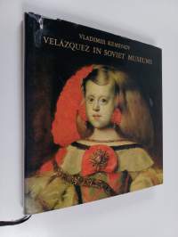 Velázquez in Soviet museums : analysis and interpretation of the paintings in the context of his oeuvre