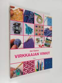 Virkkaajan vinkit : yli 300 tekniikkaa, ohjetta ja vinkkiä