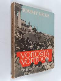 Voitosta voittoon : tohtori Tommy Hicksin Helsingissä 26 8-5 9 1955 pitämät saarnat