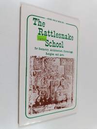 The Rattlesnake School for Geometry, Architecture, Chronology, Religion and Arts