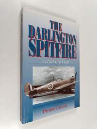 The Darlington Spitfire : A Charmed Life