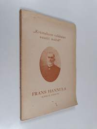 Frans Hannula : elämä ja toiminta