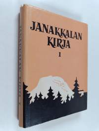 Janakkalan kirja 1 : kotiseutulukemisto