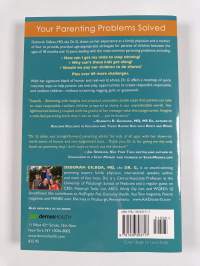 Get the Behavior You Want... Without Being the Parent You Hate! - Dr. G&#039;s Guide to Effective Parenting