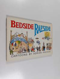 Bedside Raeside : Cartoons by Adrian Raeside