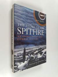 The Story of the Spitfire : An Operational and Combat History