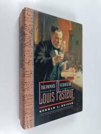 The private science of Louis Pasteur