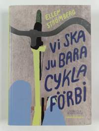 Vi ska ju bara cykla förbi