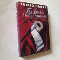 Esa Lavolan isompi ympyrä : jännitysromaani