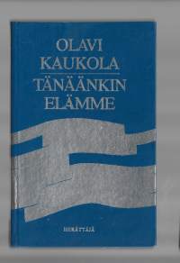 Tänäänkin elämmeKirjaKaukola, Olavi 1978