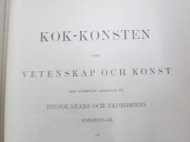Kok-Konsten som vetenskap och konst med särskildt afseende på Hälsolärans och Ekonomiens fordringar, 1896, med inemot 3000 recept, 349 afbildningar