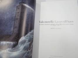 Valo merellä - Suomen majakat 1753-1906  Ljuset till havs - Finlands fyrar