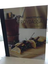 Arkkitehdin pöydässä  -miljöitä ja makuja