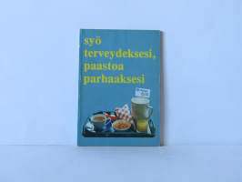 Syö terveydeksi, paastoa parhaaksi