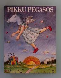 Pikku Pegasos . 400 kauneinta lastenrunoa.  ( Runot, lastenkirjallisuus, kansanrunous )