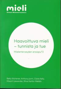 Haavoittuva mieli - tunnista ja tue : mielenterveyden ensiapu®2.