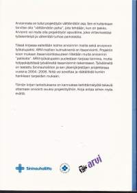 Arviointi avuksi projektityöhön, 2006. (itsearviointi, arviointi, projektityö, projektit, raportointi, arviointimenetelmät, ARVI-mallit)