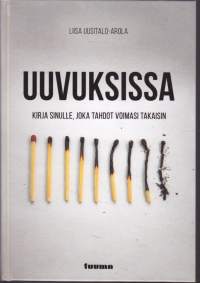 Uuvuksissa, 2019. Kirja sinulle, joka tahdot voimasi takaisin.