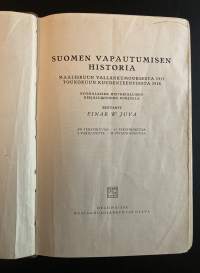 Suomen vapautumisen historia : Maaliskuun vallankumouksesta 1917 toukokuun kuudenteentoista 1918