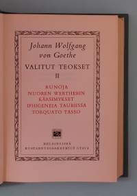 Johan Wolfgang von Goethe - Valitut teokset I-II. (Maailmankirjallisuus, runoelmia, klassikot )