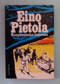 Korpimetsän kolonna.  ( Sotakirjallisuus )