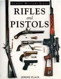 Rifles and Pistols  -Classic Military Series
