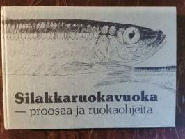 Silakkaruokavuoka : proosaa ja ruokaohjeita