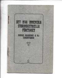 Det nya inhemska storindustiella företaget Pargas Kalkbergs ABs  Cementfabrik Abo 1912