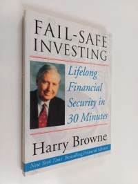 Fail-Safe Investing : Lifelong Financial Security in 30 Minutes