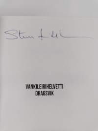 Vankileirihelvetti Dragsvik : Tammisaaren joukkokuolema 1918 (signeerattu)