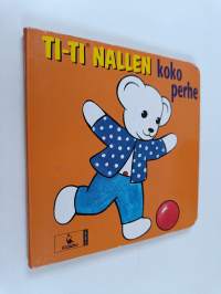 Ti-Ti Nallen koko perhe