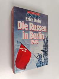 Die Russen in Berlin 1945