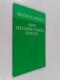 Kysy hiljaisuudelta itseäsi (signeerattu)