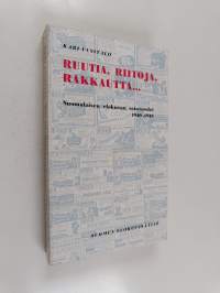 Ruutia, riitoja, rakkautta : suomalaisen elokuvan sotavuodet 1940-1948